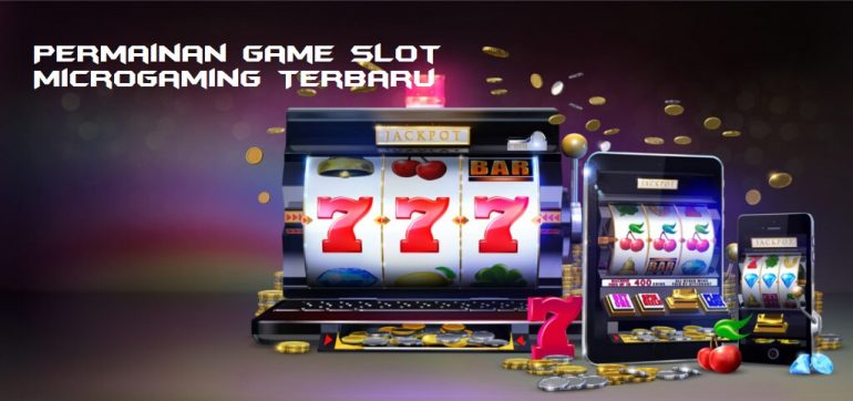 Permainan Game Slot Microgaming Terbaru