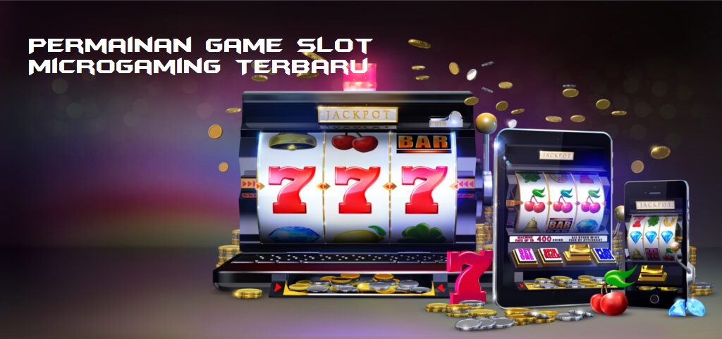 Permainan Game Slot Microgaming Terbaru